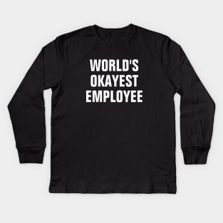 World's Okayest Employee - White Text Kids Long Sleeve T-Shirt